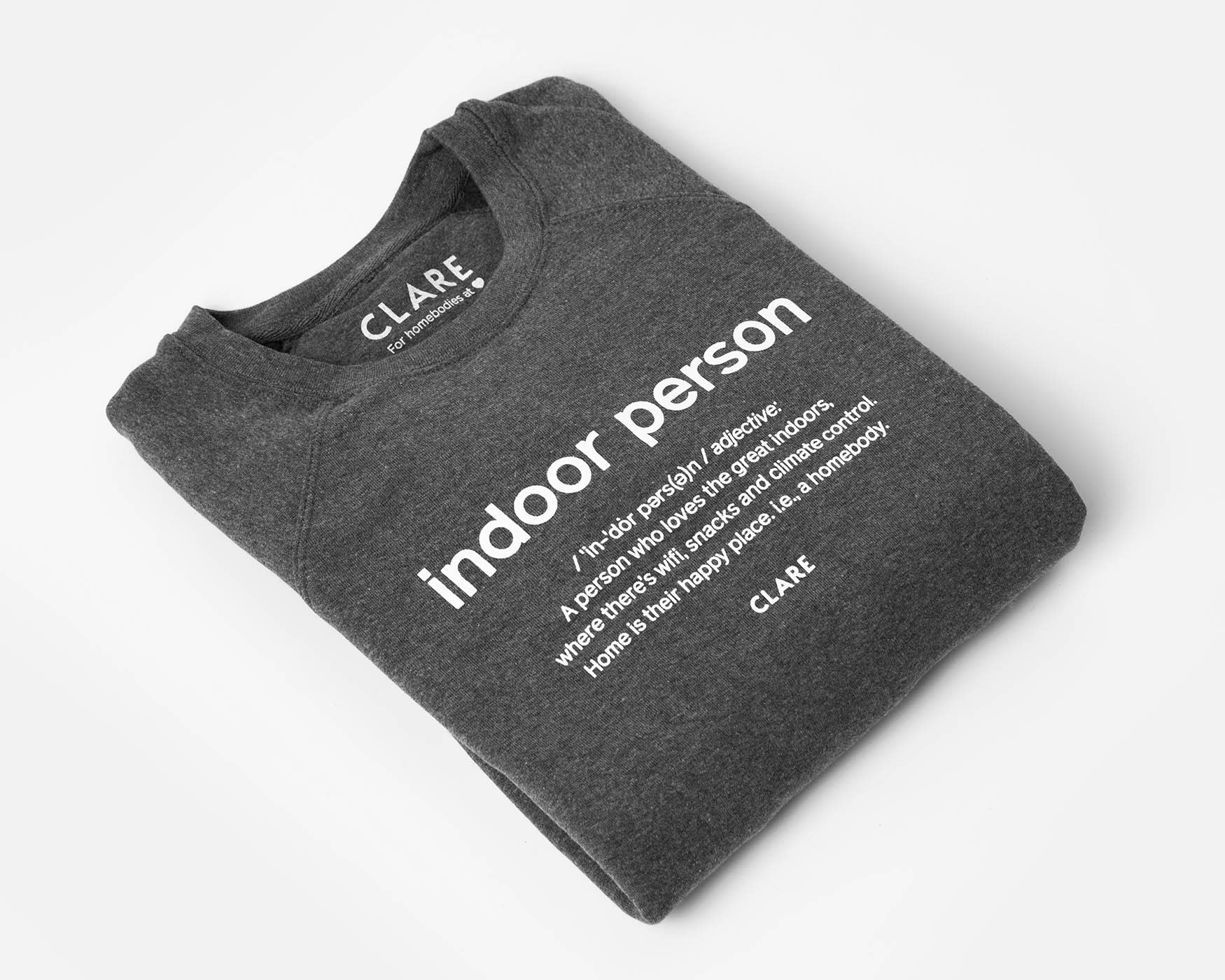 Your loungewear collection just got cuter: Clare's new Indoor Person crewneck sweatshirt is here! Learn more and shop the new launch now!