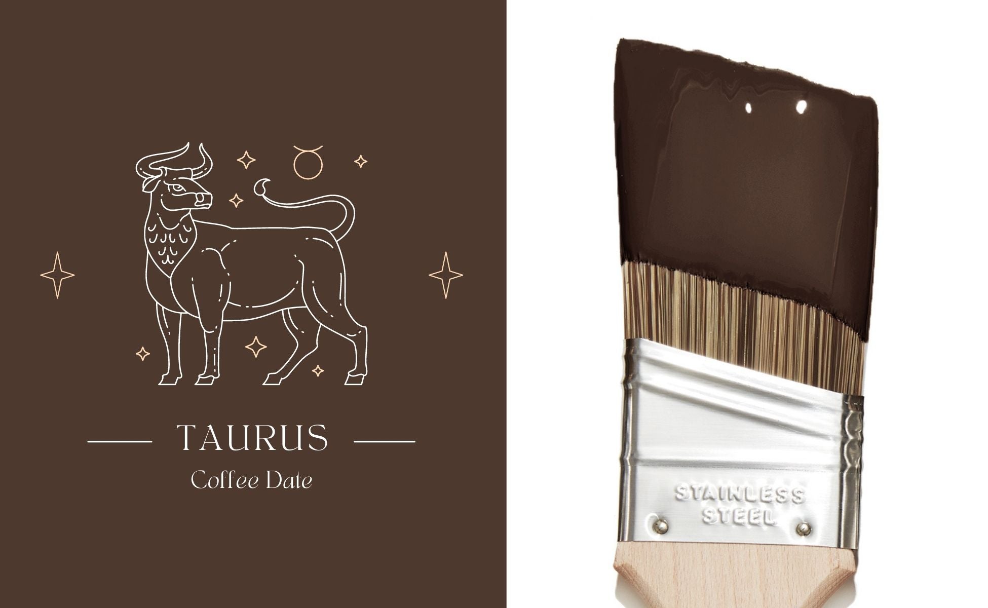 Find the perfect paint colors for your zodiac. For Taurus, it’s Coffee Date — a brown paint color from Clare.