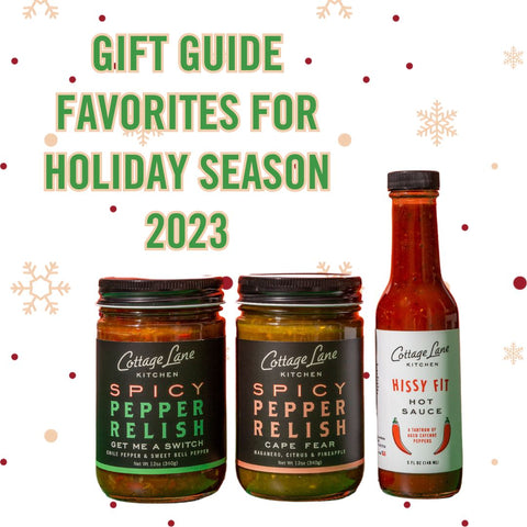 Gift Guide Favorites for Holiday Season 2023 with image of Cottage Lane Kitchen Spicy Pepper Relishes and Hissy Fit Hot Sauce