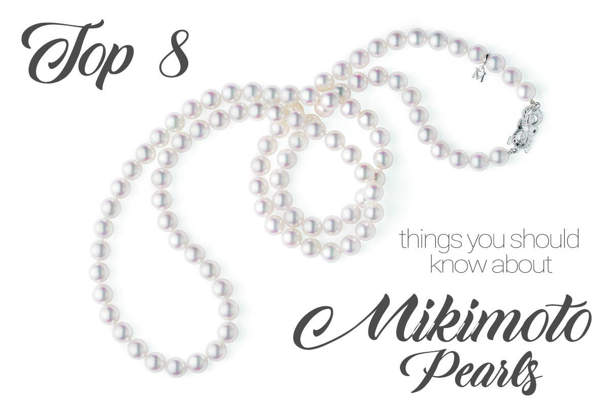 Eight Things You Should Know About Mikimoto Pearls