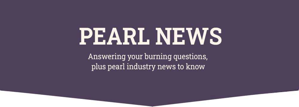 Pearl Science, News and FAQs - Your Questions, Answered!