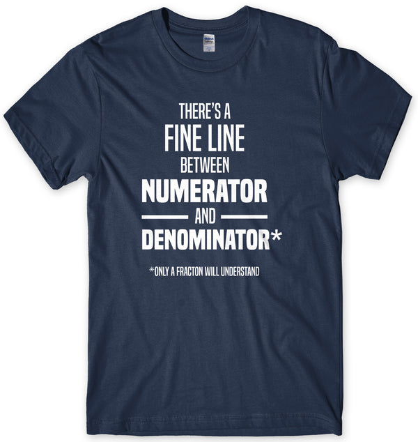 There's A Fine Line Between Numerator And Denominator Mens Unisex Funn ...