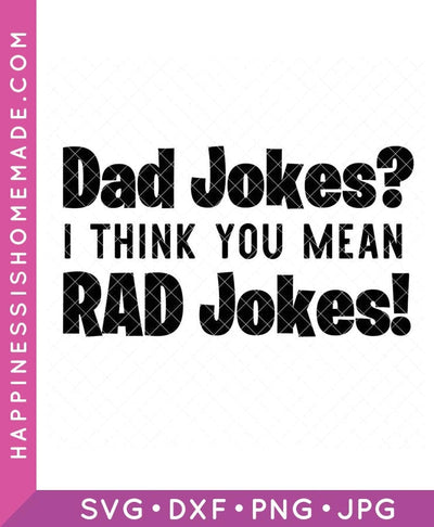 Rad Dad Father's Day Shirts + SVG Files - Happiness is Homemade