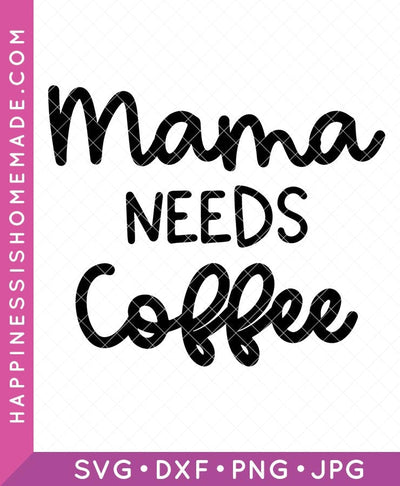 Mama Needs Coffee Iced Coffee SVG Tshirt Design Wavy Font Trendy