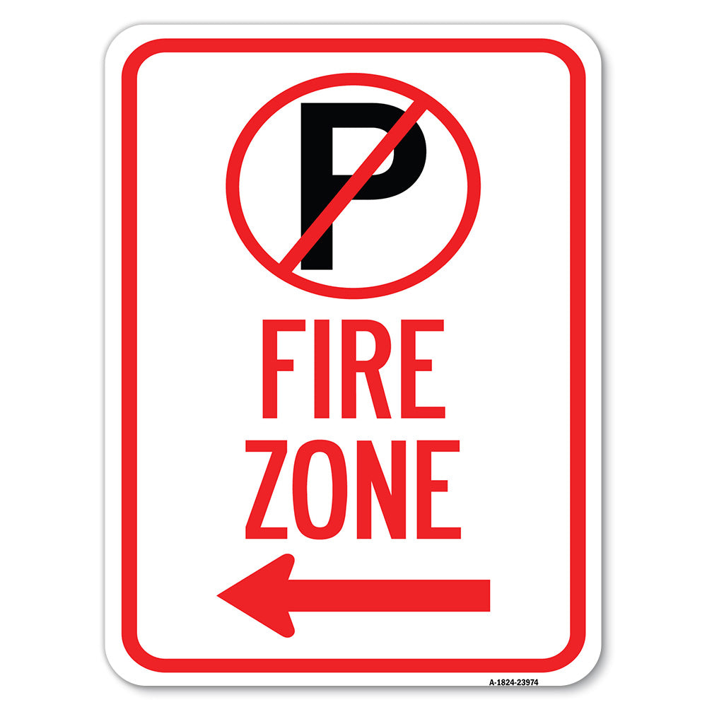 FIRE ZONE (NO Parking Symbol and Left Arrow) Heavy-Gauge Aluminum Sign ...