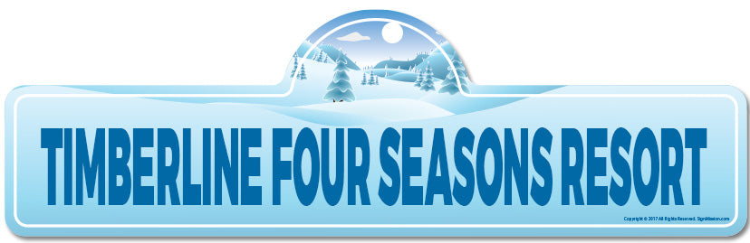 Timberline Four Seasons Resort Street Sign | Decor for Ski Lodge Cabin