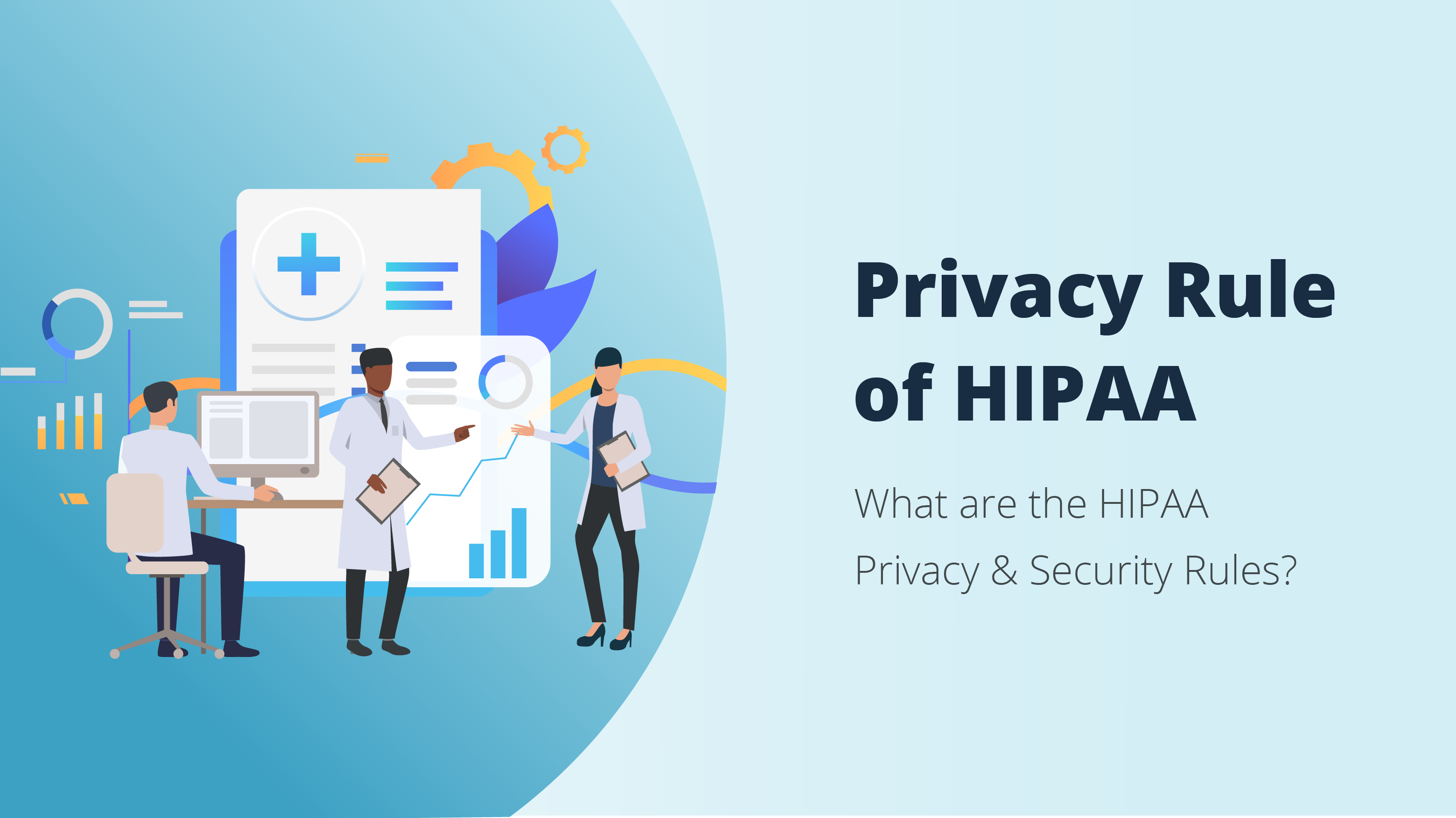 Privacy rule of HIPAA: What are the HIPAA security rules & privacy rules?