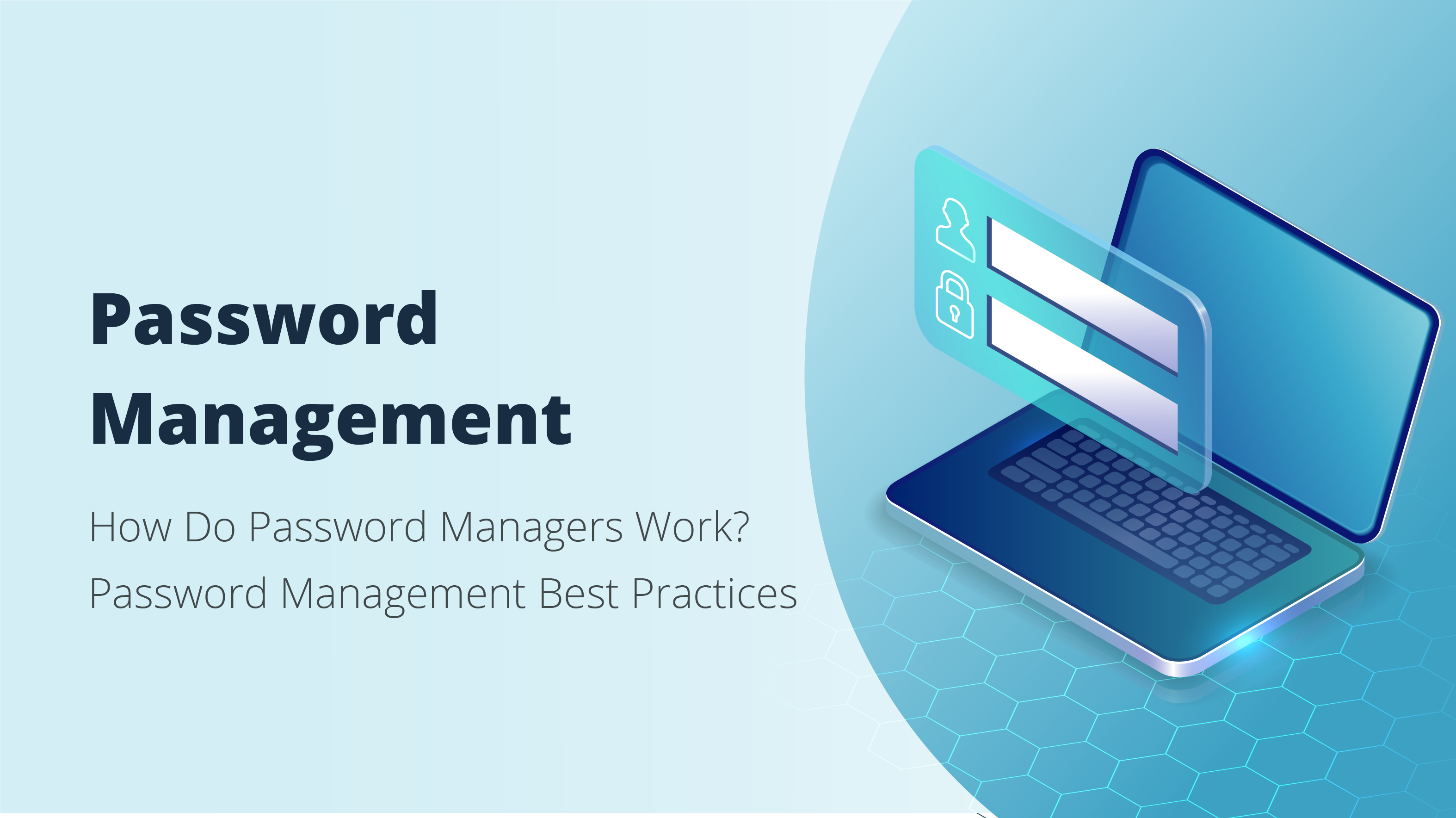 How do password managers work?