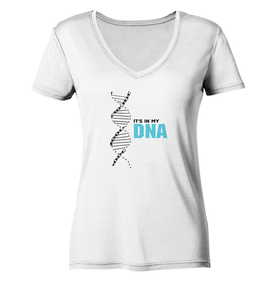 It's in my DNA - Ladies Organic V-Neck Shirt
