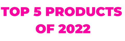 Top 5 Products of 2022