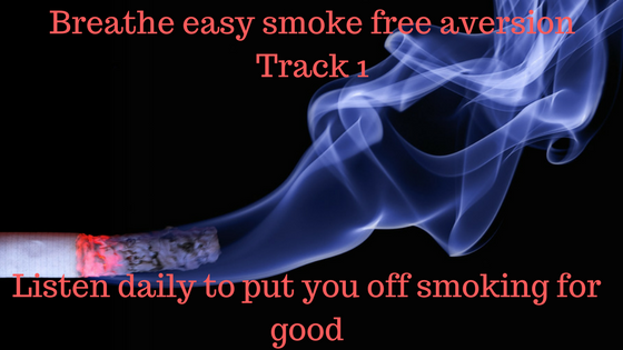 Breathe Easy Smoke Free-Aversion -Track 1 Not for the Squeamish 23.13
