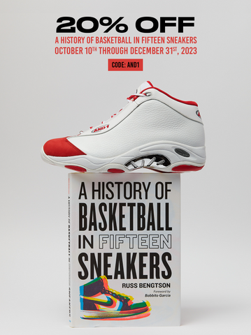 Save 20% on Russ Bengtson's new book, "A History of Basketball in Fifteen Sneakers"
