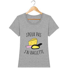 T-shirt Femme - J'peux pas j'ai raclette