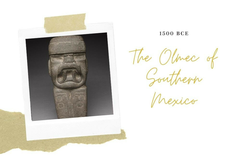 The Ancient Olmec of Southern Mexico
