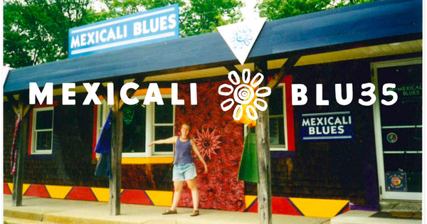 35 Years of Clothing that fits your mind at Mexicali Blues