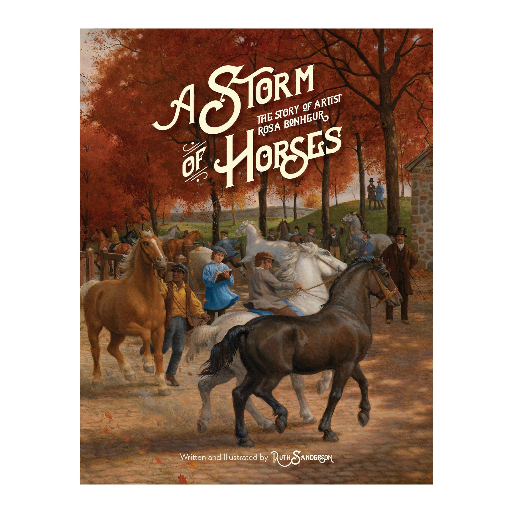  A Storm of Horses: The Story of Artist Rosa Bonheur 