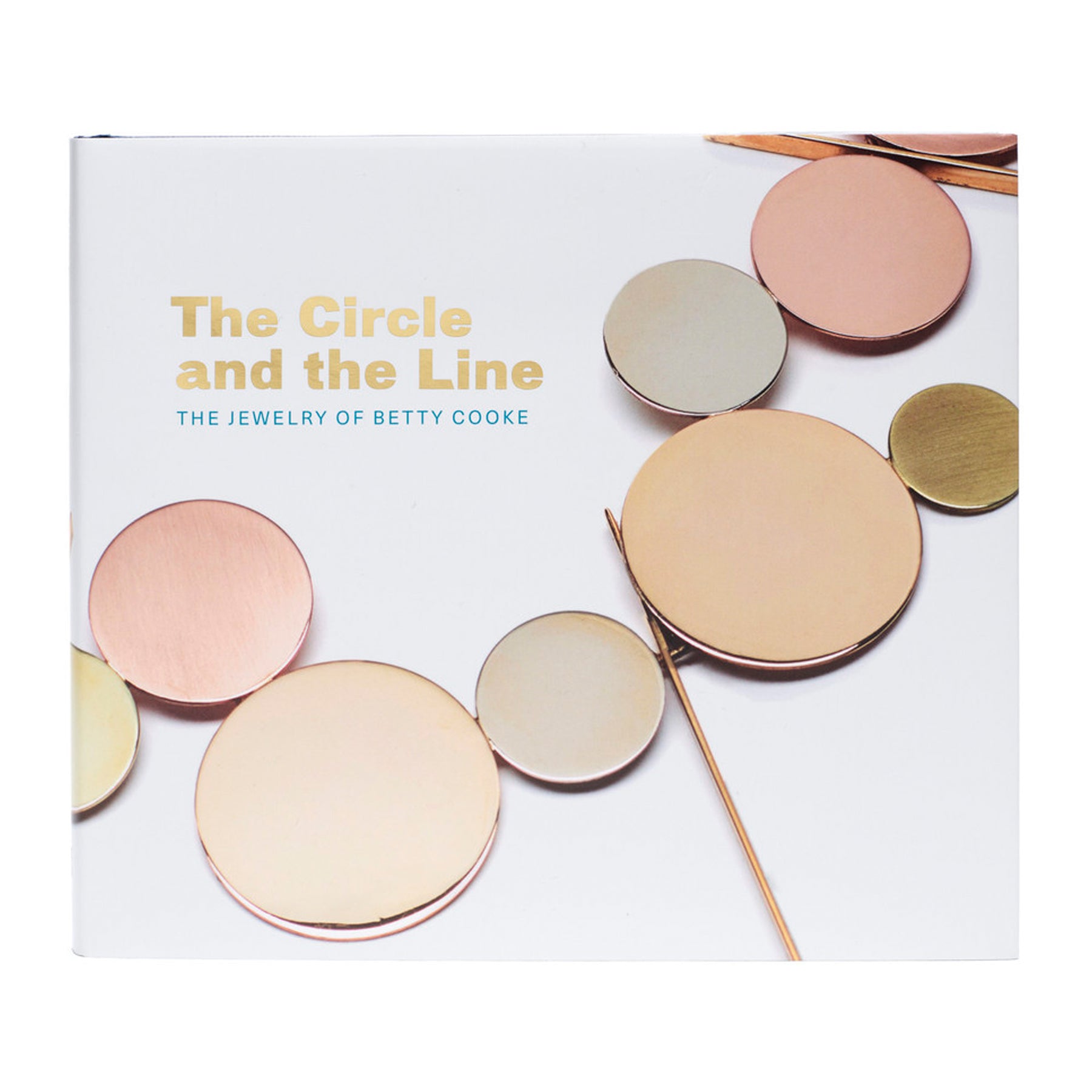  The Circle and the Line: The Jewelry of Betty Cooke 