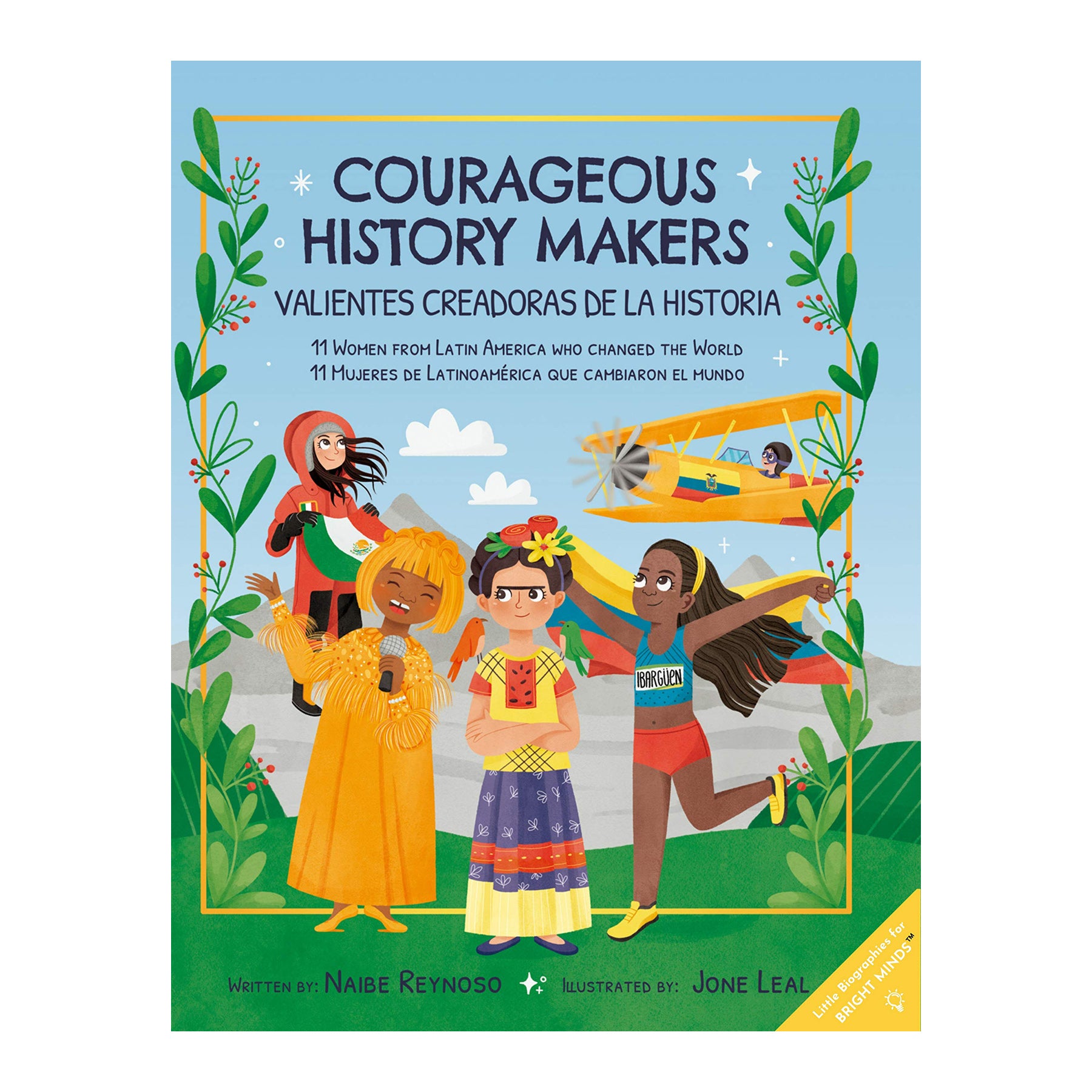  Courageous History Makers: 11 Women from Latin America Who Changed the World (English & Spanish Edition) 