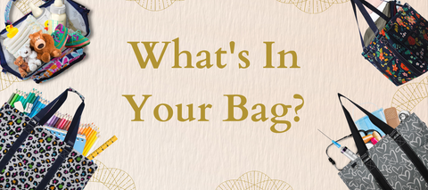 whats in your bag, tote bags, bags for moms, blog for tote bags, blog about purses, what to carry in your bag, how to style your bag, how to style your new tote