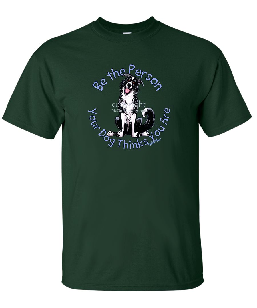 Border Collie - Be The Person - T-Shirt - Forest Green / S