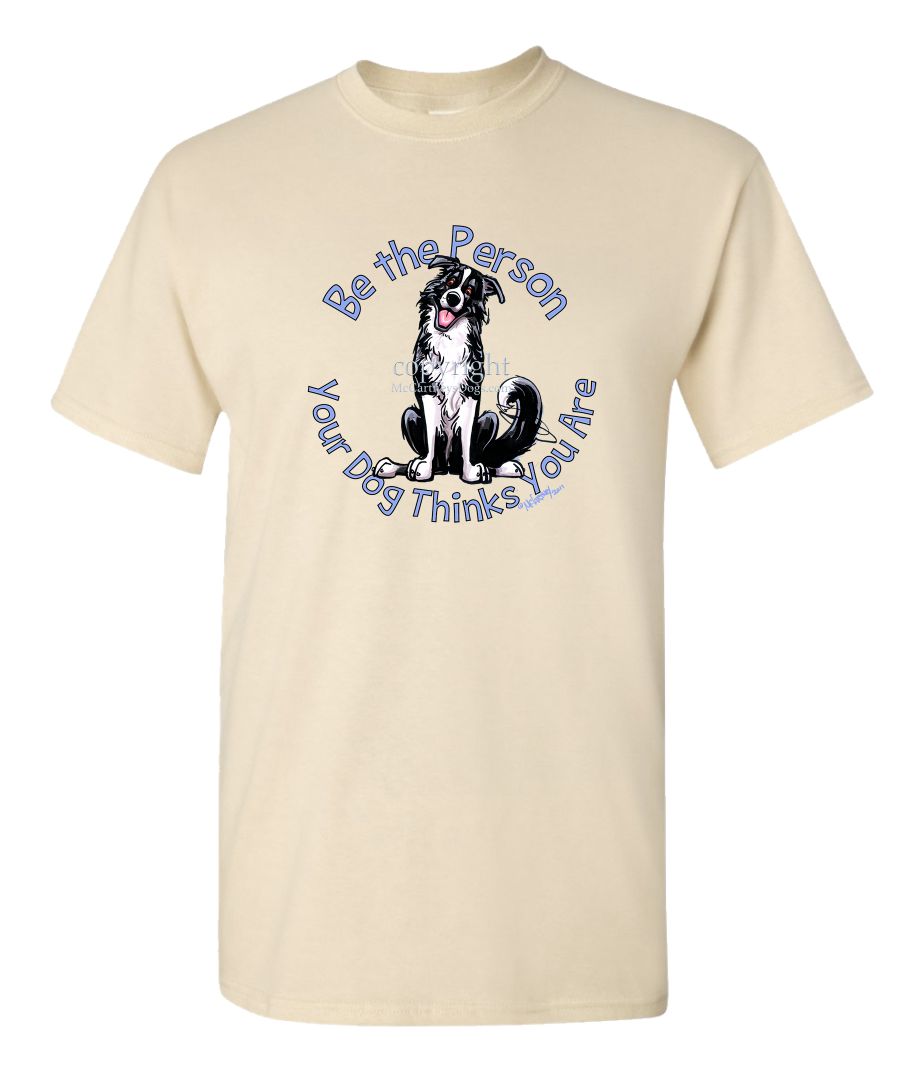 Border Collie - Be The Person - T-Shirt - Natural / S