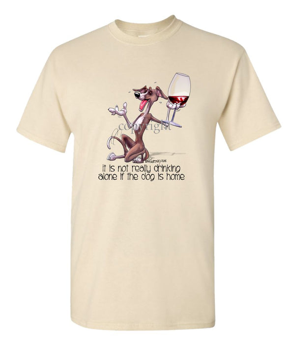 Italian Greyhound - It's Not Drinking Alone - T-Shirt