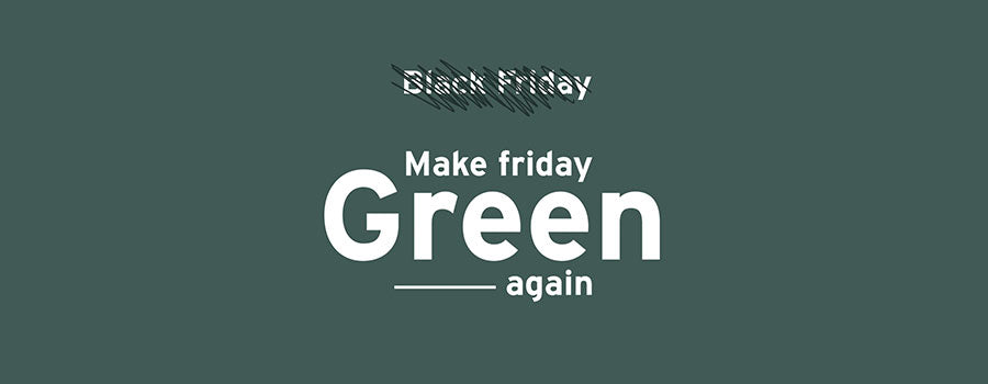 Make Friday Green Again