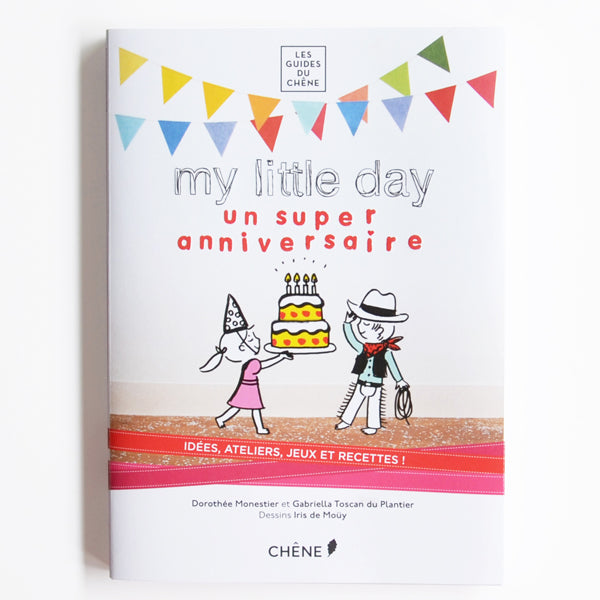 Le Livre Un Super Anniversaire Anniversaire Enfant My Little Day