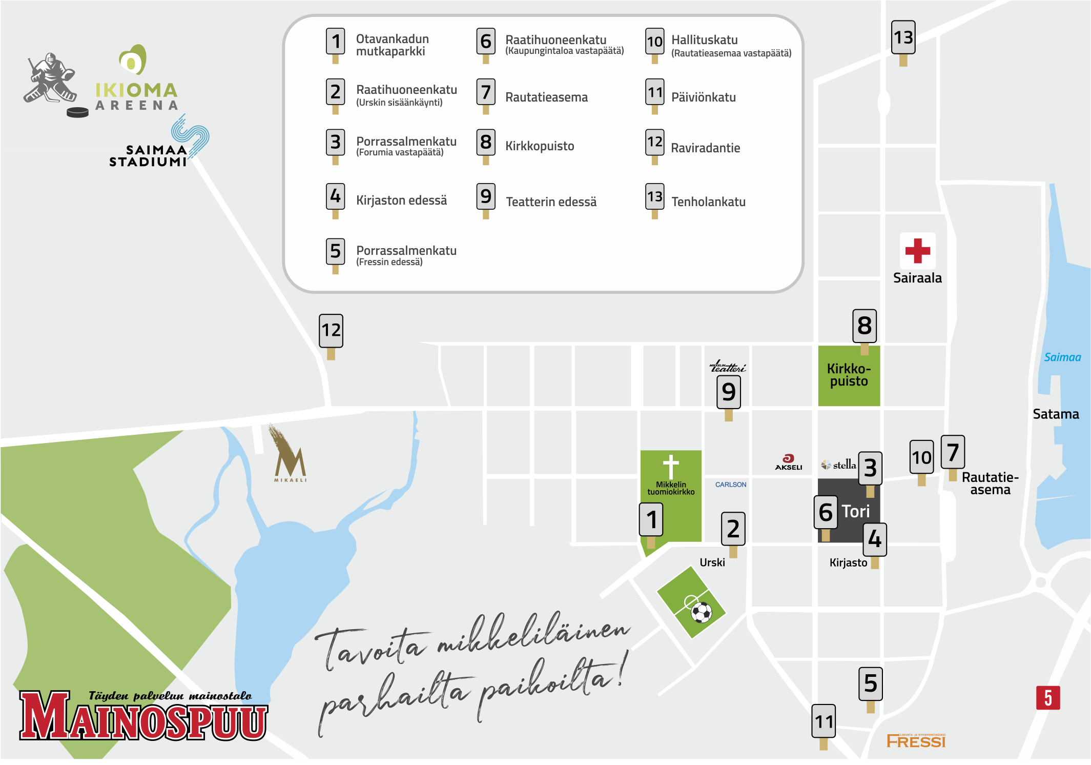 Tiedotustaulut kartalla Mikkelin keskusta Mainostalo Mainospuu Oy