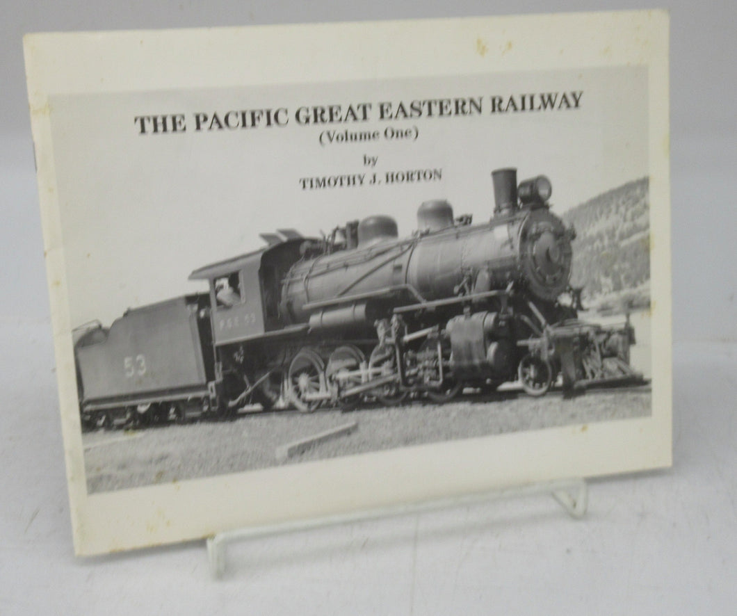 The Pacific Great Eastern Railway (Volume One)