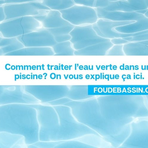 Conseils Pour Votre Piscine Foudebassin Com