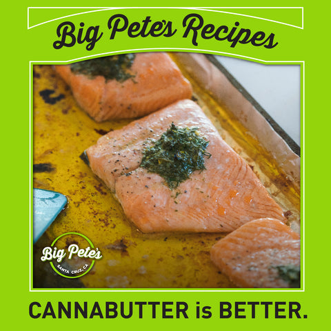 Cooking with Cannabutter Let's Make Dill Salmon