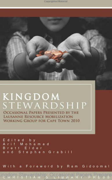 Kingdom Stewardship: Occasional Papers Prepared by the Lausanne Resource Mobilization Working Group for Cape Town 2010