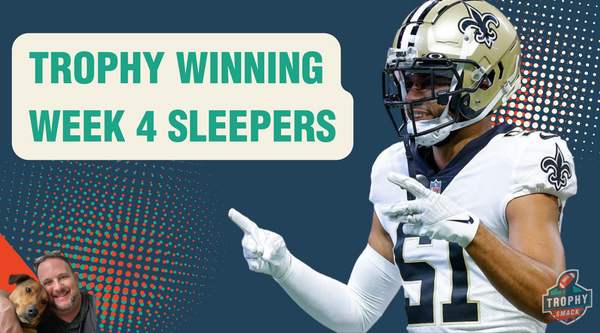 Trophy Winning Week 4 Sleepers