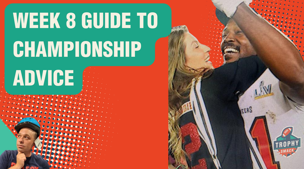 Week 8 Guide to Championship Advice