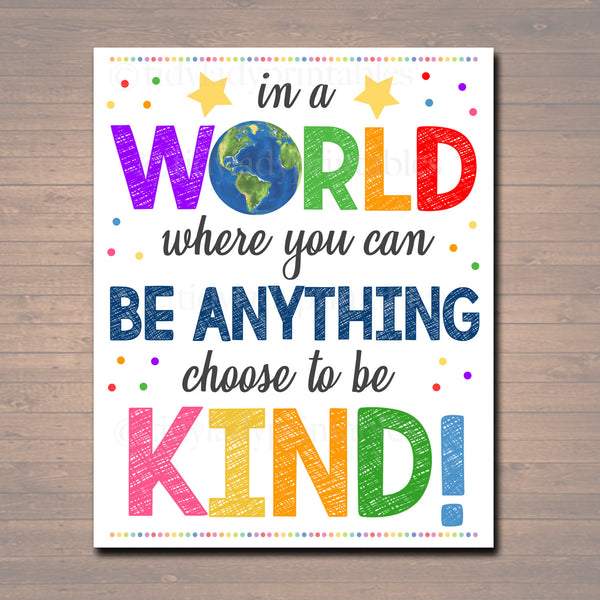 In A World Where you can Be Anything - BE KIND Poster – TidyLady Printables
