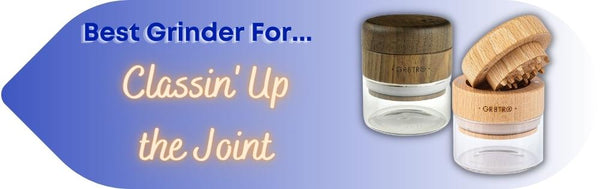 Best Weed Grinder for Class & Style: Ryot GR8TR in Beech or Walnut