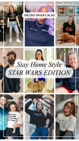 friday apparel Star Wars shop stay home style