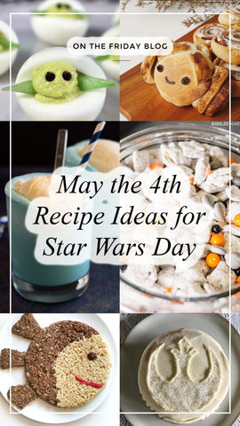friday apparel may the 4th celebration party food ideas recipes Star Wars birthday wedding Star Wars day