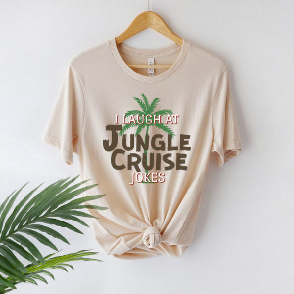 I Laugh At Jungle Cruise Jokes Disneyland Shirt