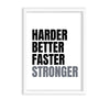 Harder better faster stronger Poster
