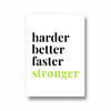 Harder better faster stronger Poster