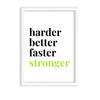 Harder better faster stronger Poster