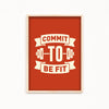 Commit to be fit Gym Poster