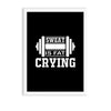 Sweat is fat crying Gym Poster