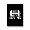 Sweat is fat crying Gym Poster