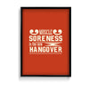 Muscle soreness is the new hangover Gym Poster