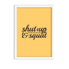 Shutup & Squat Gym Poster