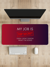 My Job is top secret Desk Mat