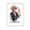 Live boldly, Fashion Poster